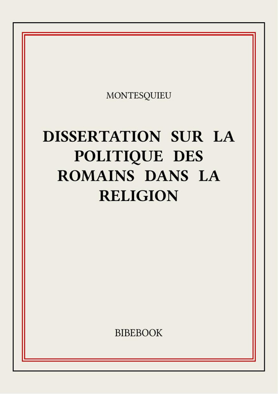 Cover of Dissertation sur la politique des Romains dans la religion